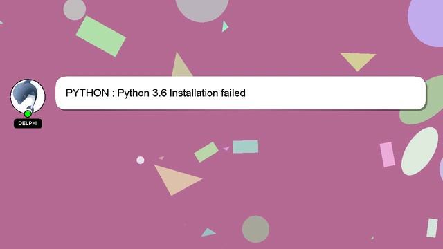 PYTHON : Python 3.6 Installation failed смотреть онлайн