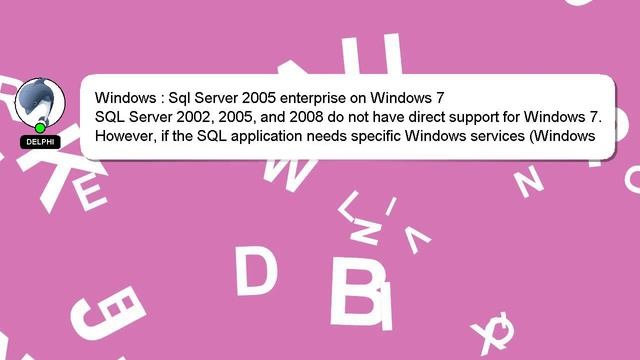 Windows : Sql Server 2005 enterprise on Windows 7 смотреть онлайн
