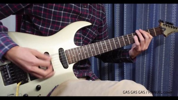 GAS GAS GAS / MANUEL guitar cover