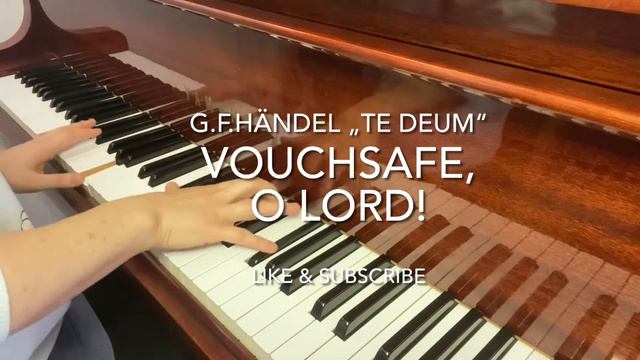 G.F.Händel Dettinger Te Deum „Vouchsafe, o Lord“ Piano accompaniment смотреть онлайн