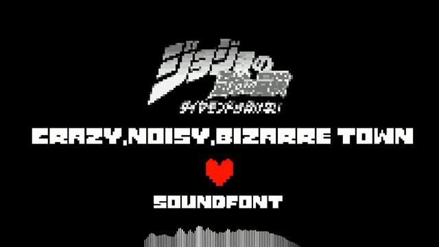 JoJo's Bizarre Adventure - Crazy,Noisy,Bizarre Town Undertale Soundfont смотреть онлайн