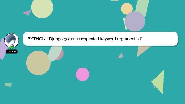 PYTHON : Django got an unexpected keyword argument 'id' смотреть онлайн