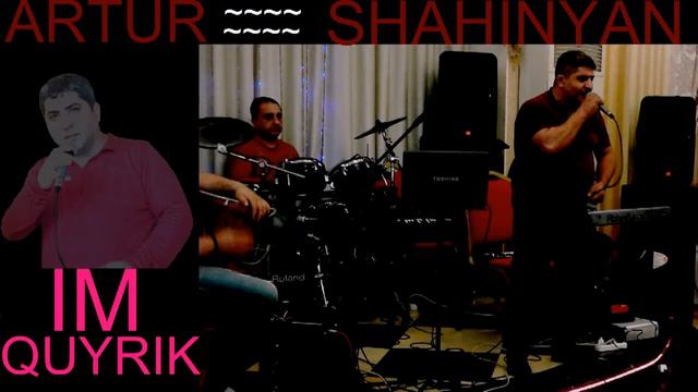 ARTUR SHAHINYAN   Im Quyrik