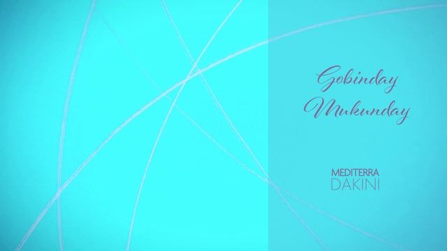 Mantra Gobinday Mukunday - Mediterra Dakini смотреть онлайн