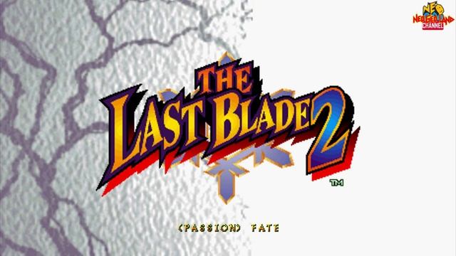 The Last Blade 2 - [Passion] Fate (Battle Theme 4) OST смотреть онлайн