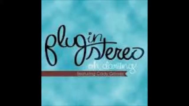 Plug In Stereo - Oh Darling mp3 dl смотреть онлайн