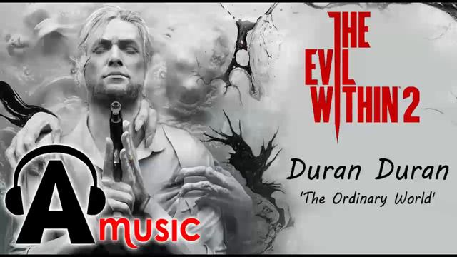 The Evil Within 2 Offcial Trailer Song (Duran Duran - Ordinary World) смотреть онлайн