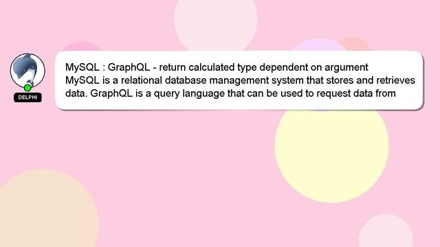 MySQL : GraphQL - return calculated type dependent on argument смотреть онлайн