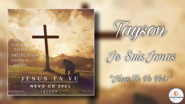 Tayson || Je Suis Jonas || Cantique 2021 Cd "Jésus Ta Vu Vol.1" || смотреть онлайн