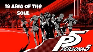 Persona 5 OST - Aria Of The Soul