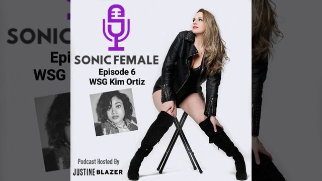SONIC FEMALE PODCAST with Justine Blazer (Episode 6 Kim Ortiz) смотреть онлайн