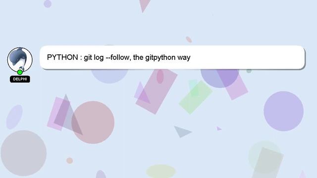 PYTHON : git log --follow, the gitpython way смотреть онлайн