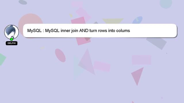 MySQL : MySQL inner join AND turn rows into colums смотреть онлайн