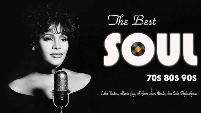 The Very Best Of Soul 70s, 80s,90s Soul Marvin Gaye, Whitney Houston, Al Green, Teddy Pendergras смотреть онлайн