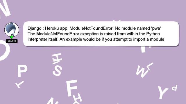 Django : Heroku app: ModuleNotFoundError: No module named 'pwa' смотреть онлайн