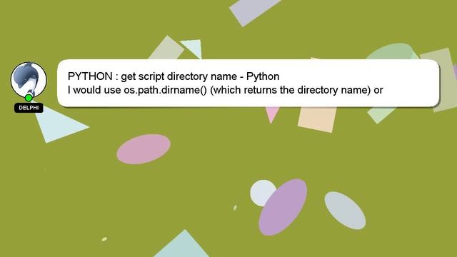 PYTHON : get script directory name - Python смотреть онлайн
