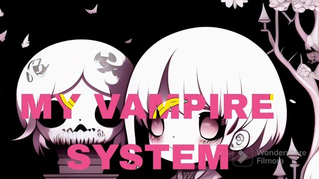 MY VAMPIRE SYSTEM 02522 смотреть онлайн