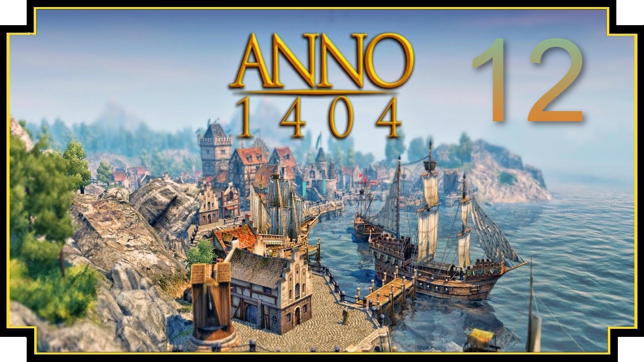 Anno 1404 - мы в минусах #12 смотреть онлайн