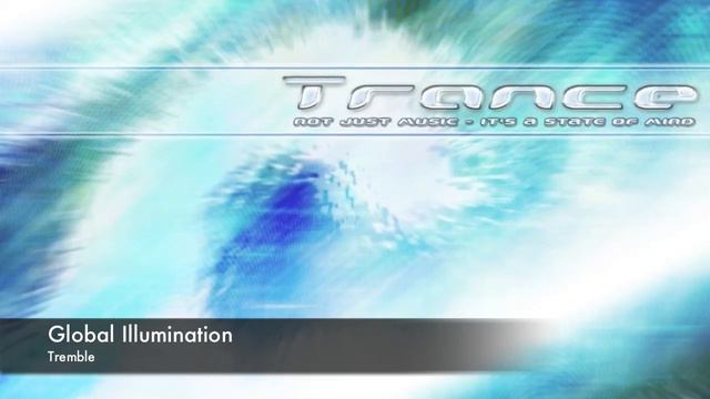 Global Illumination - Tremble (Original Mix) смотреть онлайн