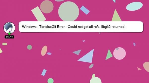 Windows : TortoiseGit Error - Could not get all refs. libgit2 returned: corrupted loose reference f