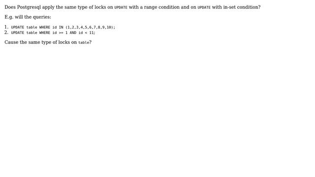 Does Postgresql apply the same type of locks on UPDATE with range condition and on UPDATE with... смотреть онлайн