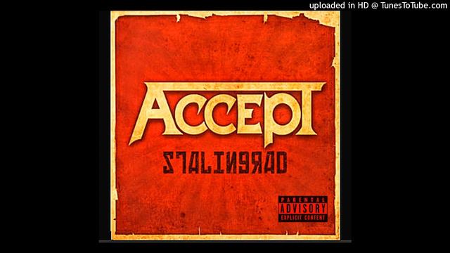 Accept (Featuring Mark Tornillo) - Stalingrad (Stalingrad - (2012))