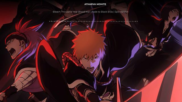 Bleach Thousand Year Blood War OST | Fade To Black_b13a 2022 | Symphonic Version | 千年血戦