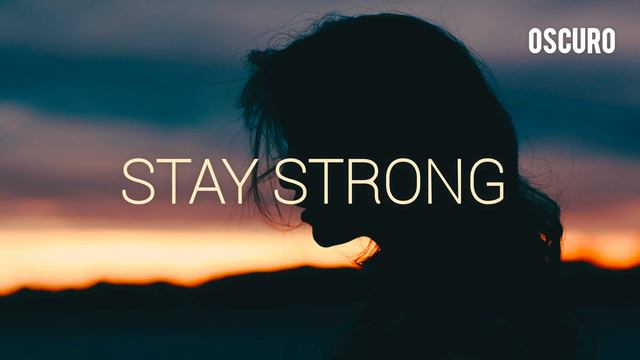 Stay Strong - Oscuro