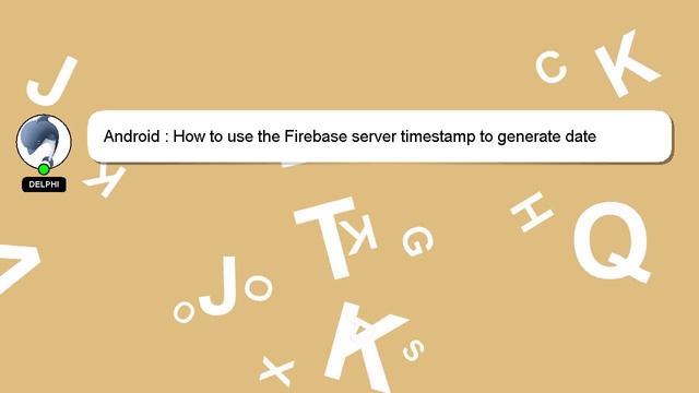 Android : How to use the Firebase server timestamp to generate date created? смотреть онлайн
