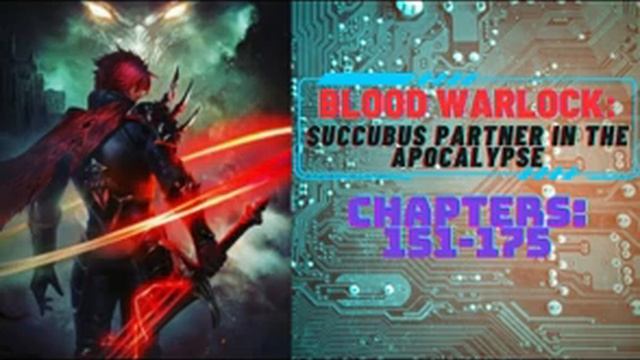BLOOD WARLOCK Chapter 151-175 Free Audiobook | Light Novel AudioBook, System, APOCALYPSE смотреть онлайн