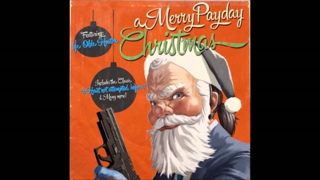 Payday 2 A Merry Payday Christmas Soundtrack 13: Christmas in Prison (Instrumental) смотреть онлайн