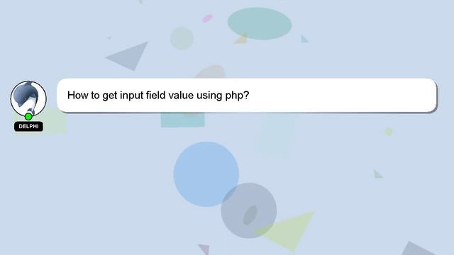 How to get input field value using php? смотреть онлайн