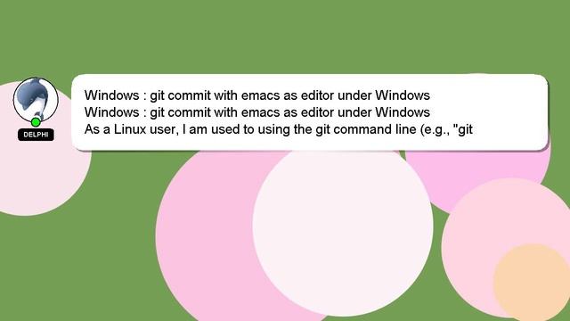 Windows : git commit with emacs as editor under Windows смотреть онлайн