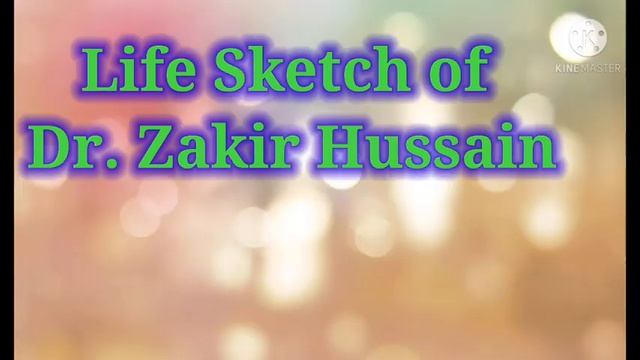 Life Sketch of Dr. Zakir Hussain Class:-12th Subject:-Education смотреть онлайн