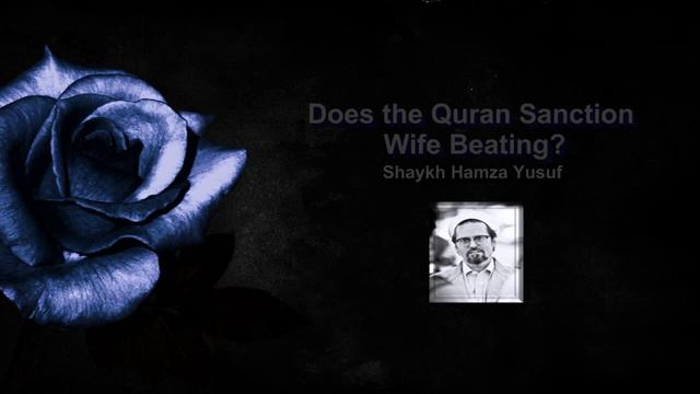 Does the Quran Condone Domestic Violence? Shaykh Hamza Yusuf смотреть онлайн