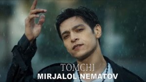 Mirjalol Nematov - Tomchi (Premyera)