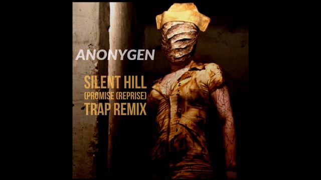 [Trap] Silent Hill Promise-Reprise Remix смотреть онлайн