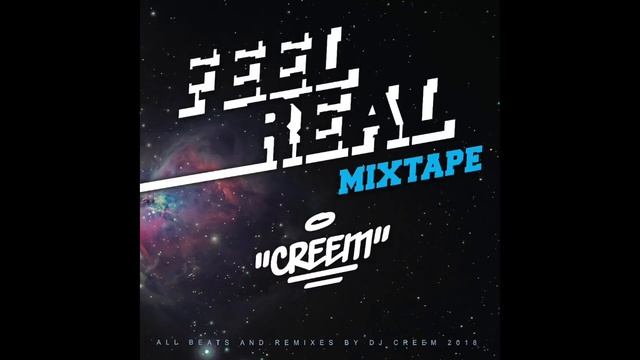 DJ CREEM - FEEL REAL (B-Boy / B-Girl / Breaking / Practice Mixtape) смотреть онлайн