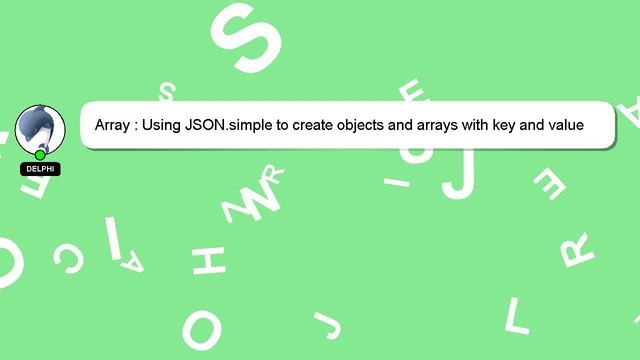 Array : Using JSON.simple to create objects and arrays with key and value смотреть онлайн