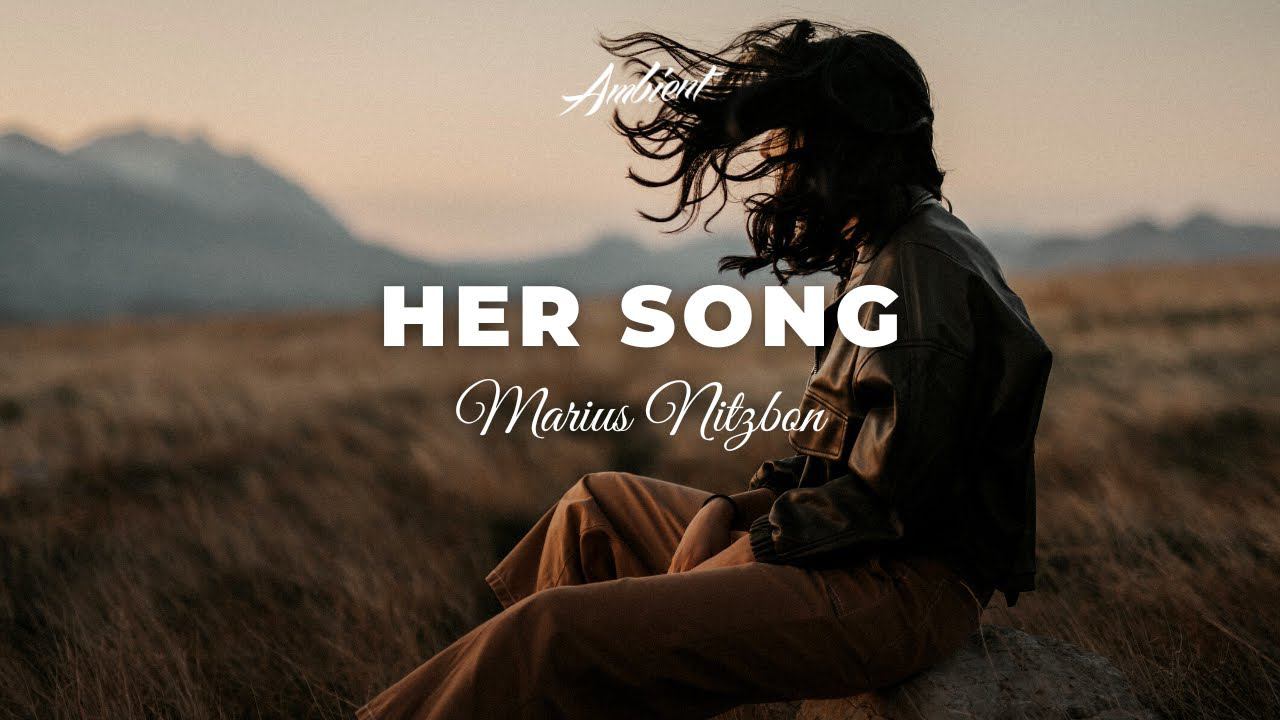 Marius Nitzbon - Her Song [ambient piano classical] смотреть онлайн