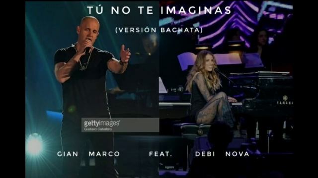 Gian Marco Feat. Debi Nova - Tú No Te Imaginas (versión Bachata) смотреть онлайн