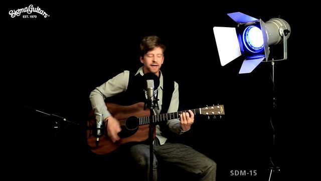 SIGMA GUITARS - New Model SDM-15 смотреть онлайн