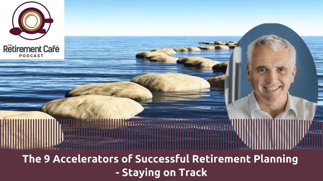 160: The 9 Accelerators of Successful Retirement Planning - Staying on Track (Audio Version) смотреть онлайн