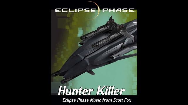 Eclipse Phase: Scott Fox - "Hunter Killer" смотреть онлайн