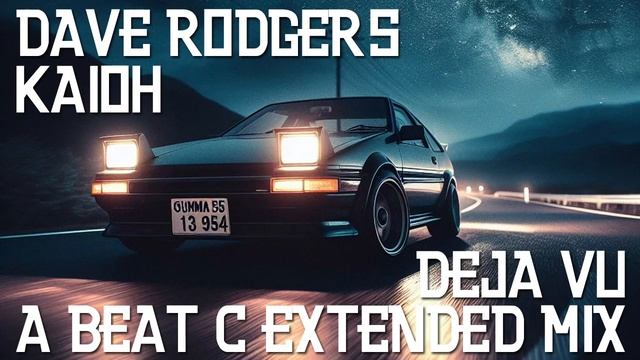 Dave Rodgers vs Kaioh - Deja Vu(A Beat C Extended Mix) смотреть онлайн