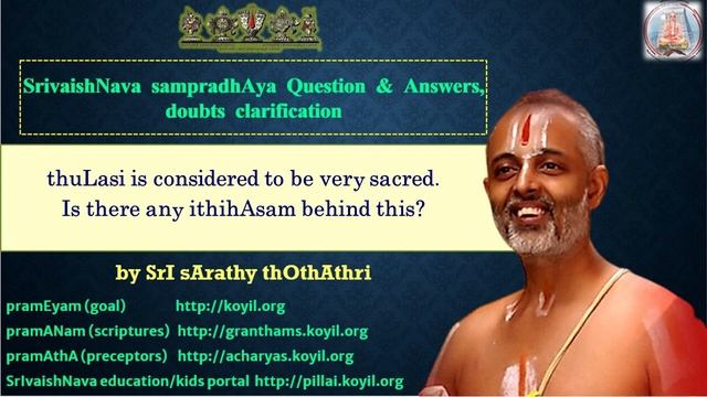 Q & A - thuLasi is considered to be very sacred. Is there any ithihAsam behind this? смотреть онлайн