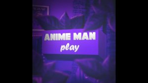Трейлер канала AnimeManPlay для новых зрителей