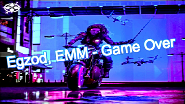 ???Egzod, EMM - Game Over???