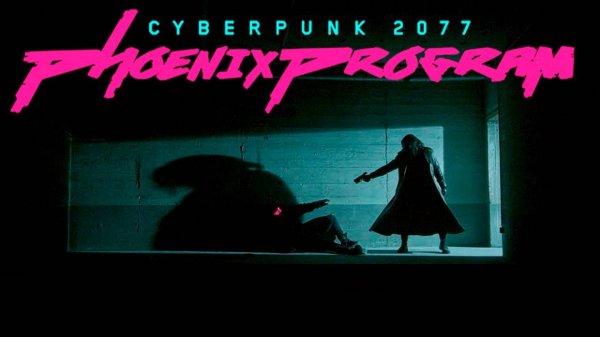 Cyberpunk 2077 - Phoenix Program Fan Film
