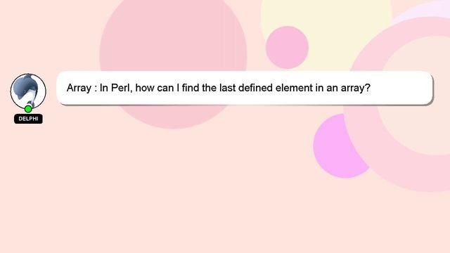 Array : In Perl, how can I find the last defined element in an array? смотреть онлайн